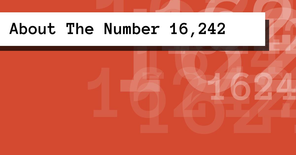 About The Number 16,242