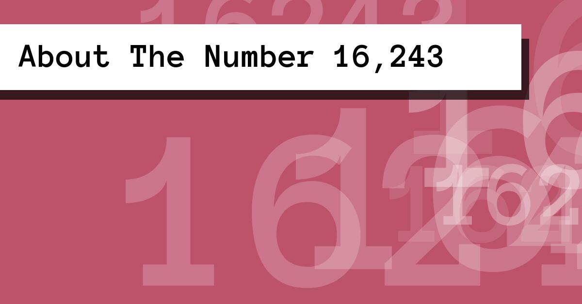 About The Number 16,243