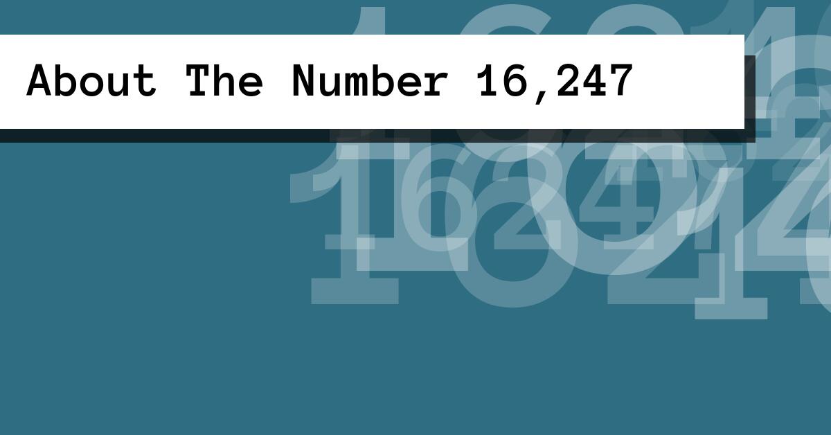 About The Number 16,247