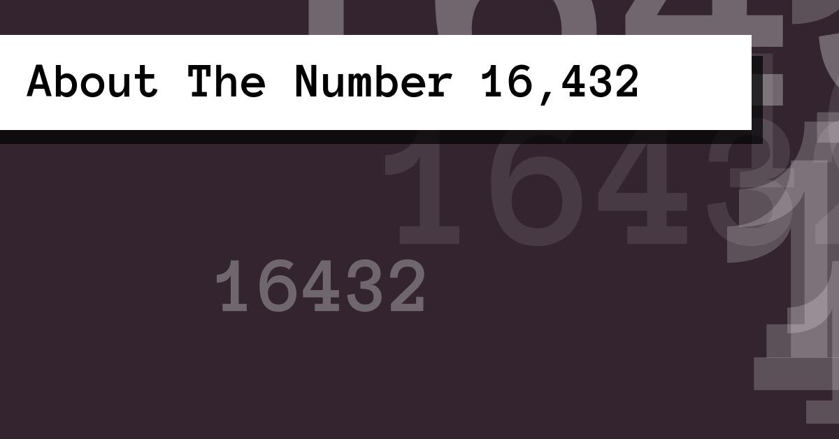 About The Number 16,432