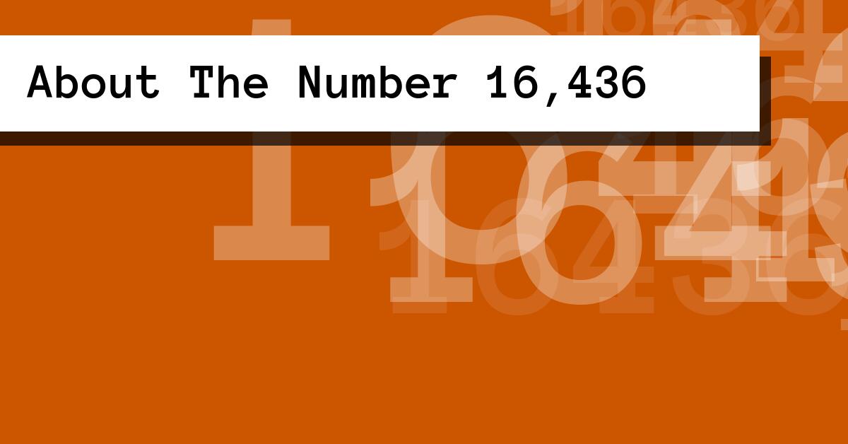 About The Number 16,436