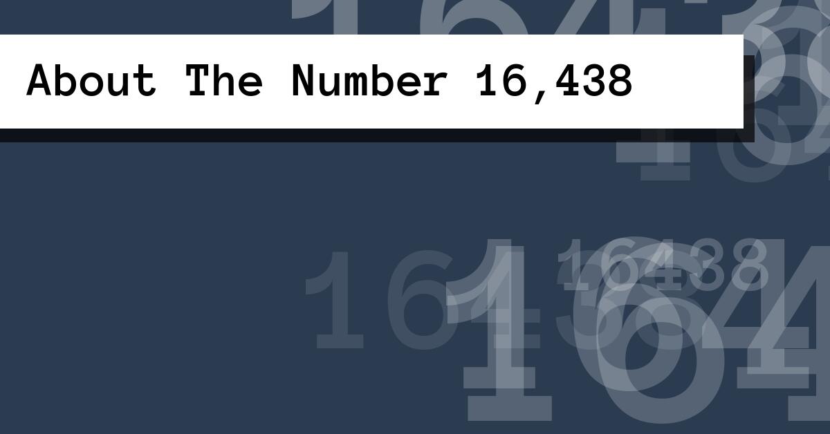 About The Number 16,438