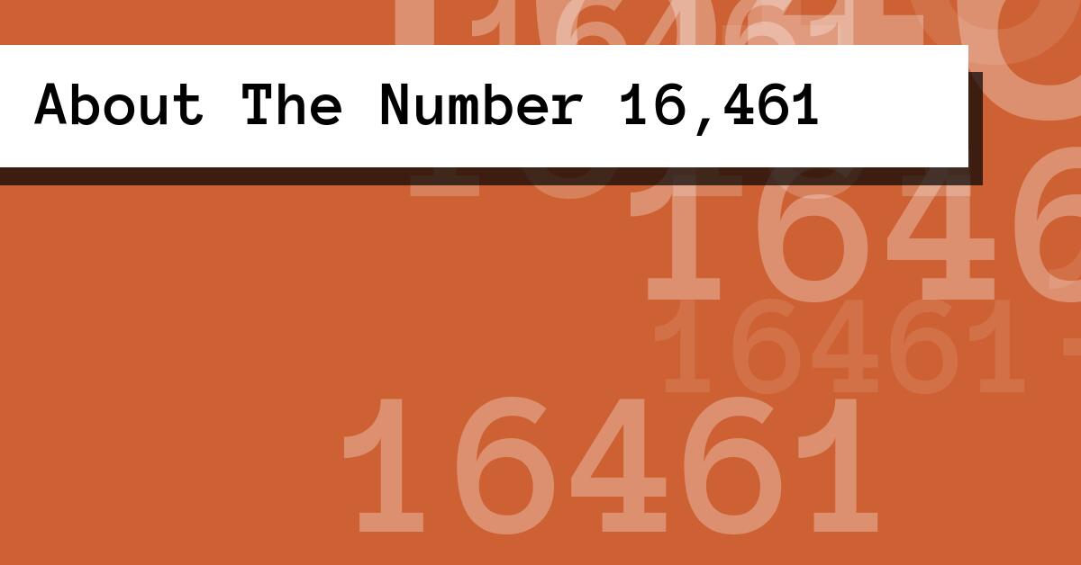 About The Number 16,461