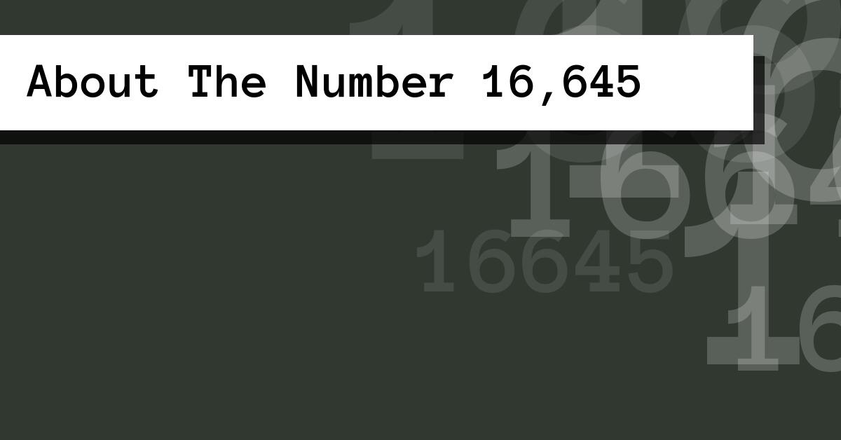About The Number 16,645