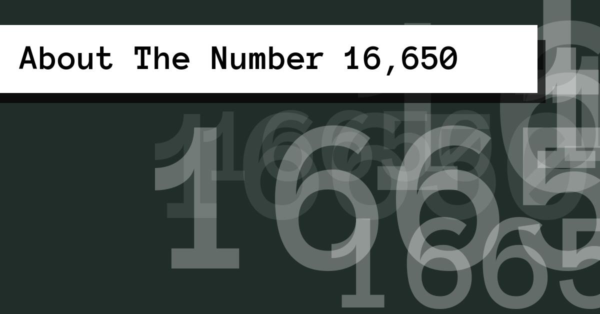 About The Number 16,650