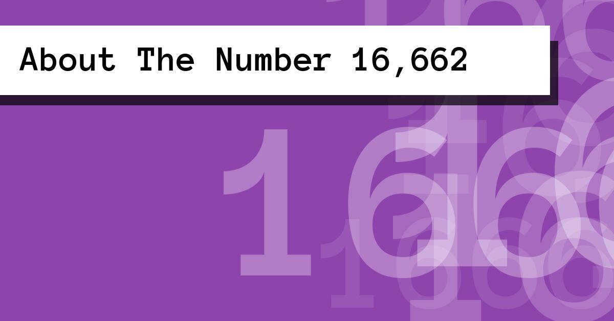 About The Number 16,662