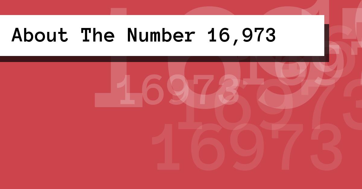 About The Number 16,973