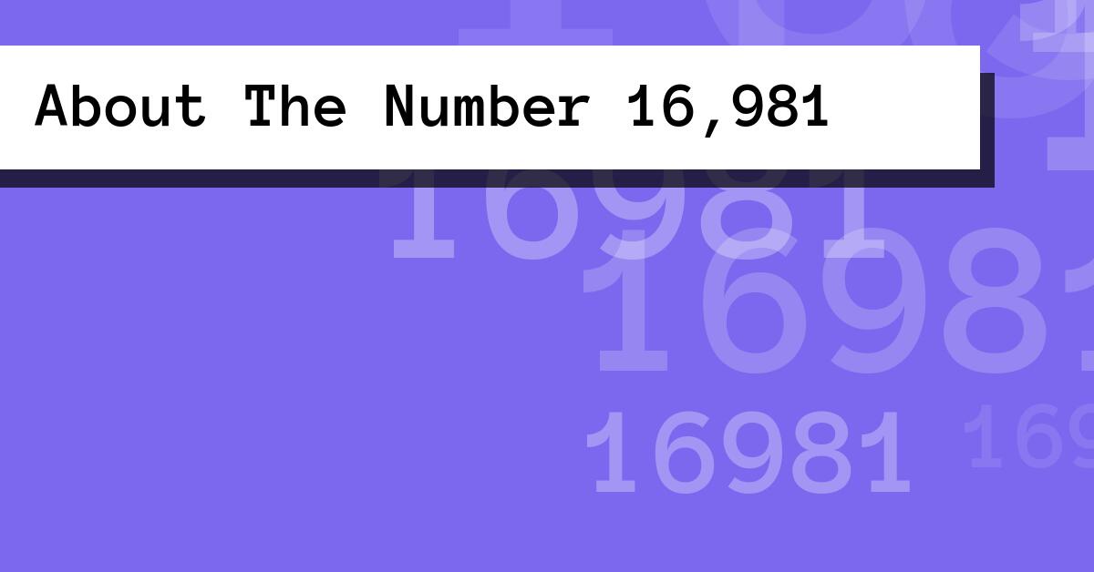 About The Number 16,981