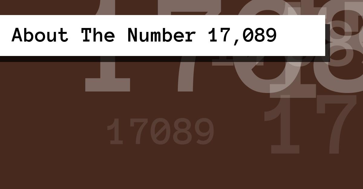 About The Number 17,089