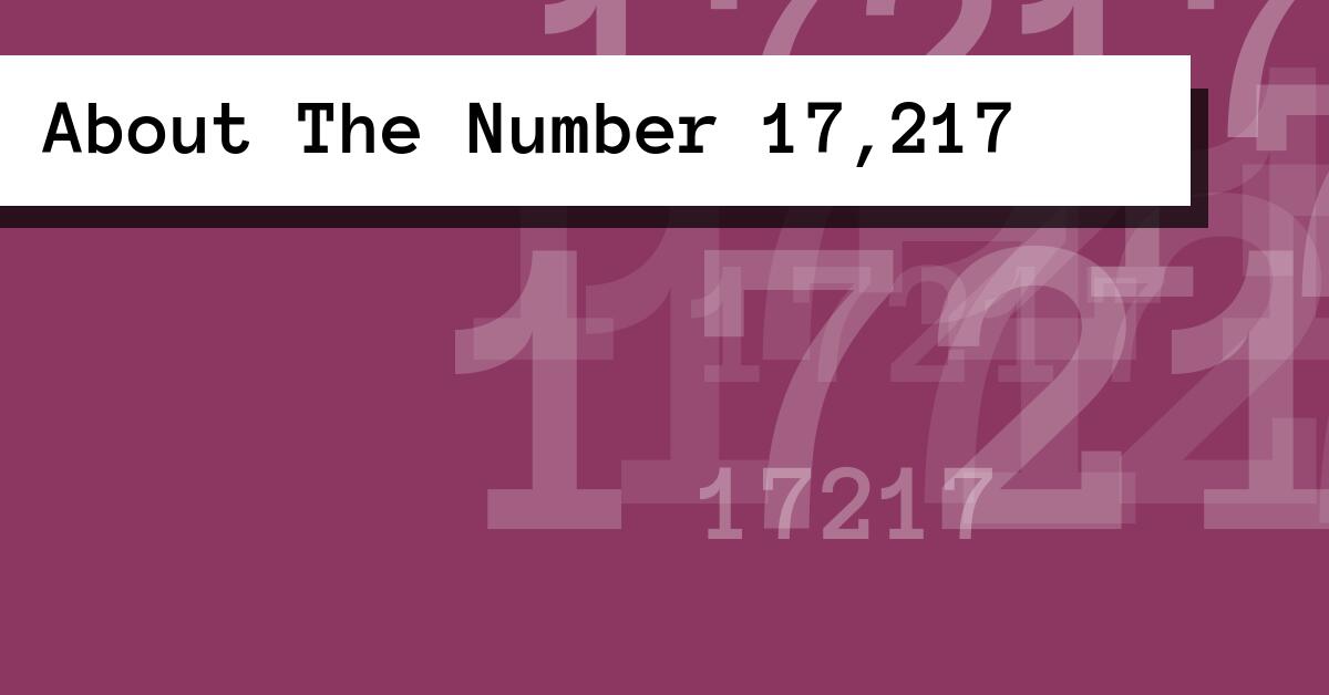 About The Number 17,217