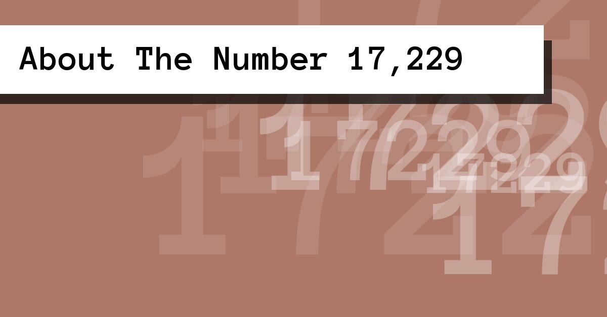 About The Number 17,229