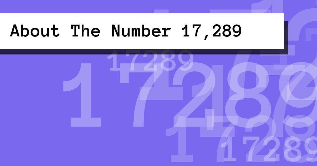 About The Number 17,289