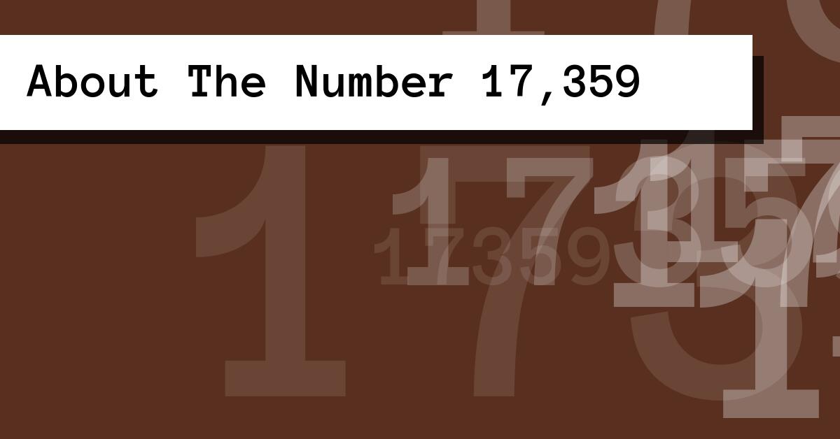 About The Number 17,359