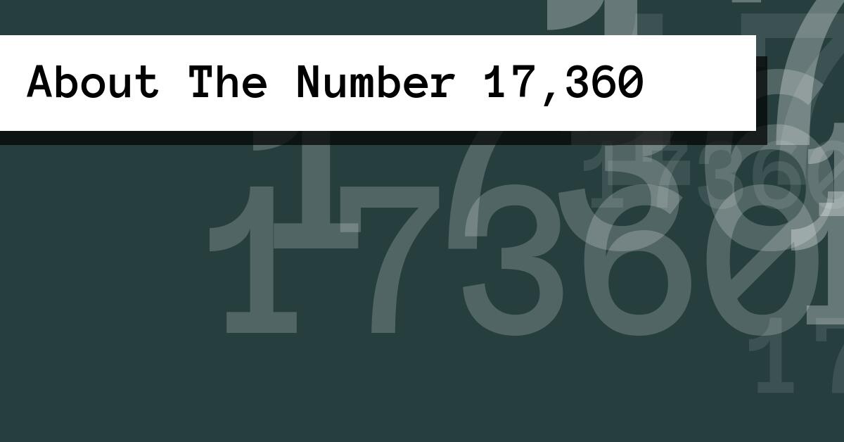 About The Number 17,360