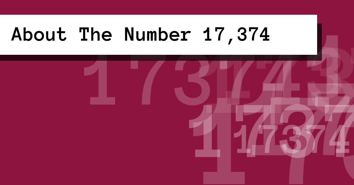 About The Number 17,374