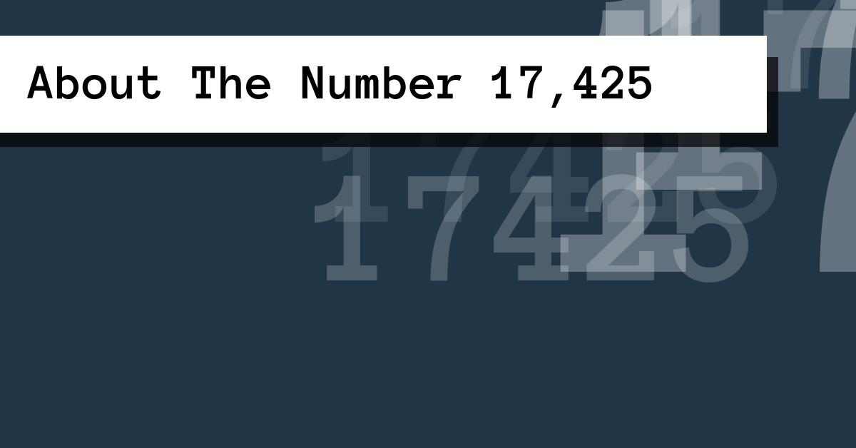 About The Number 17,425