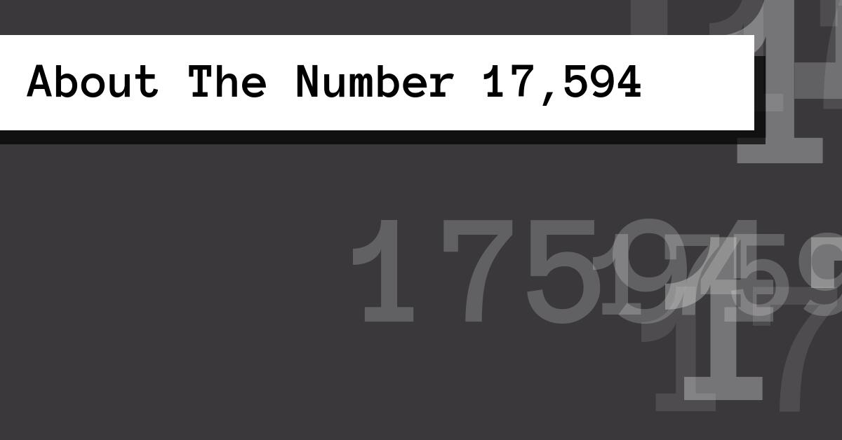 About The Number 17,594