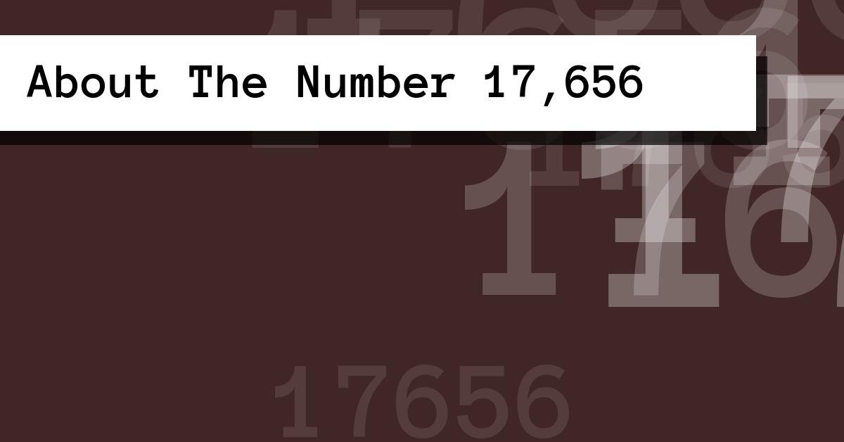 About The Number 17,656