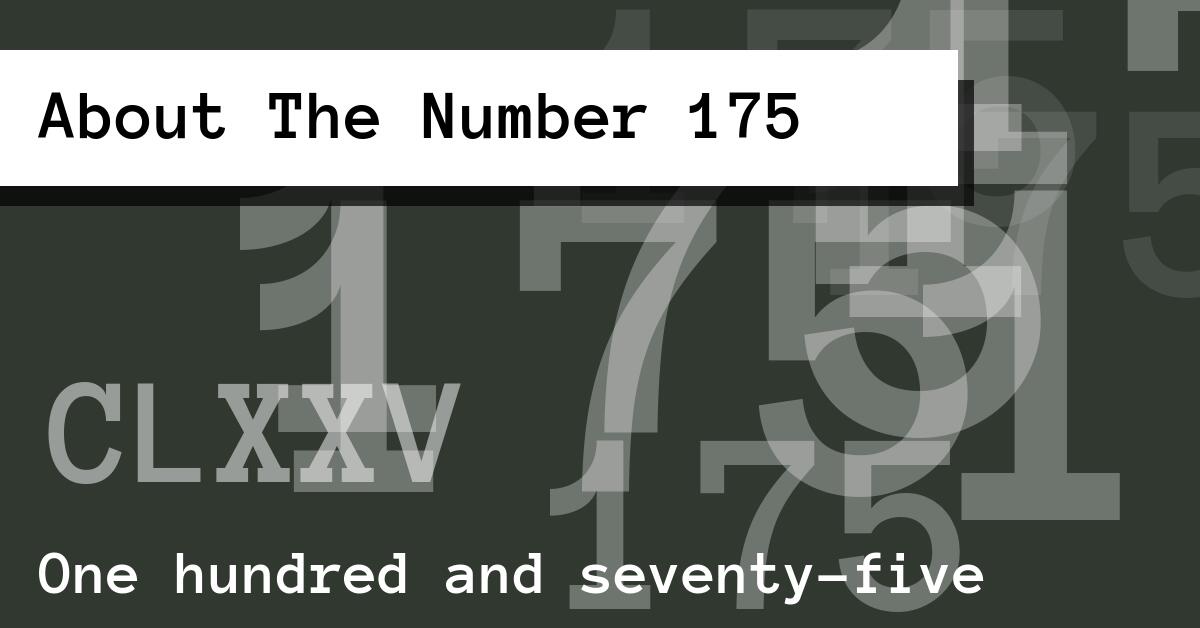 About The Number 175