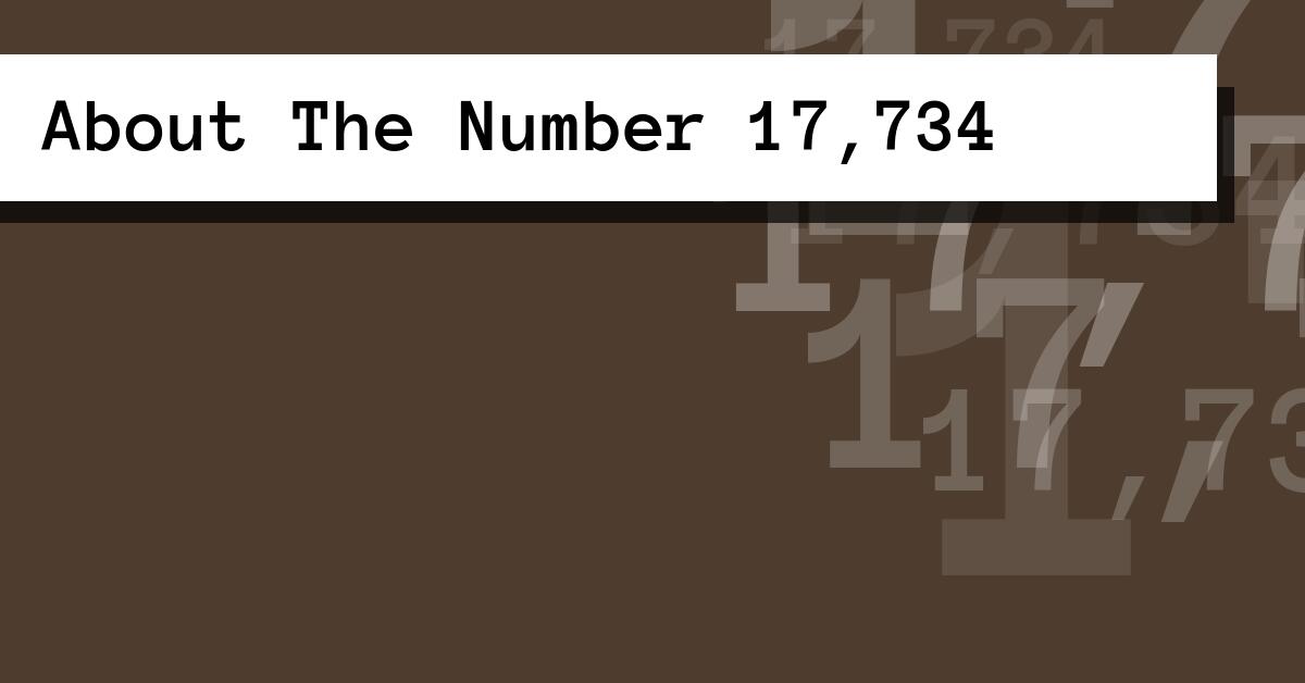 About The Number 17,734