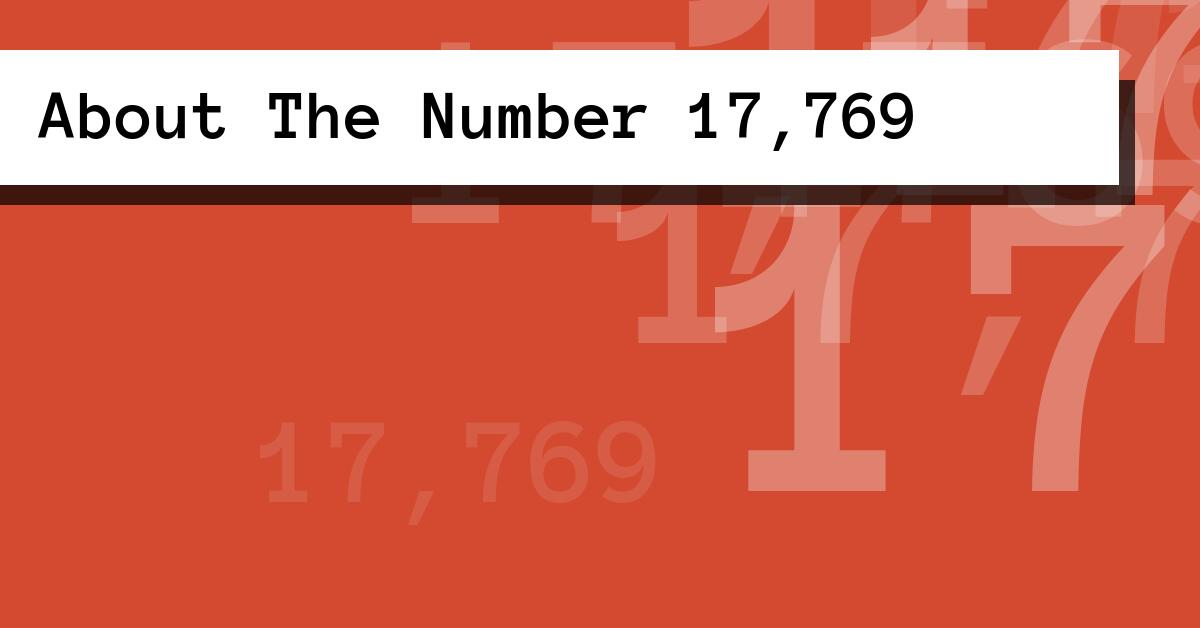 About The Number 17,769