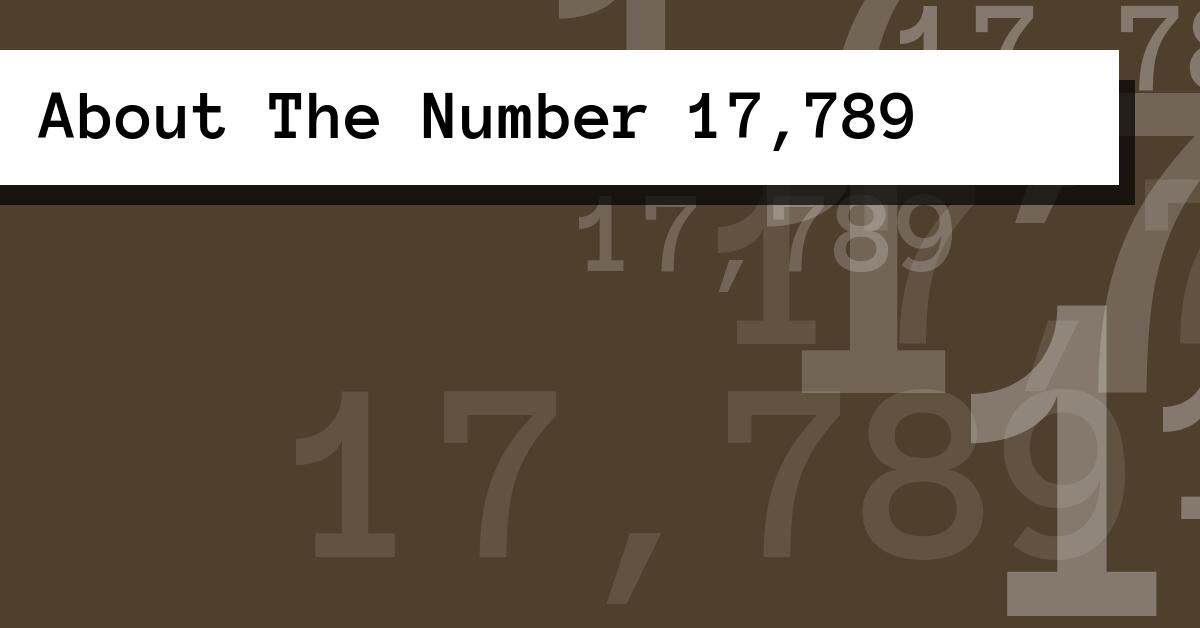About The Number 17,789