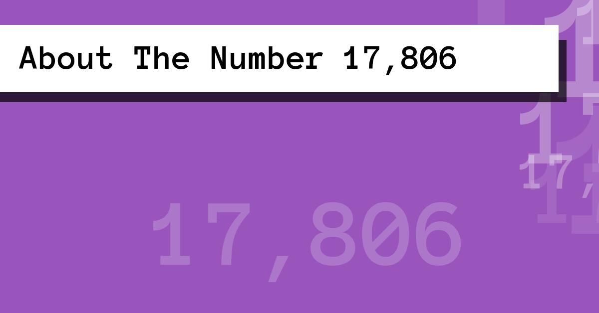 About The Number 17,806