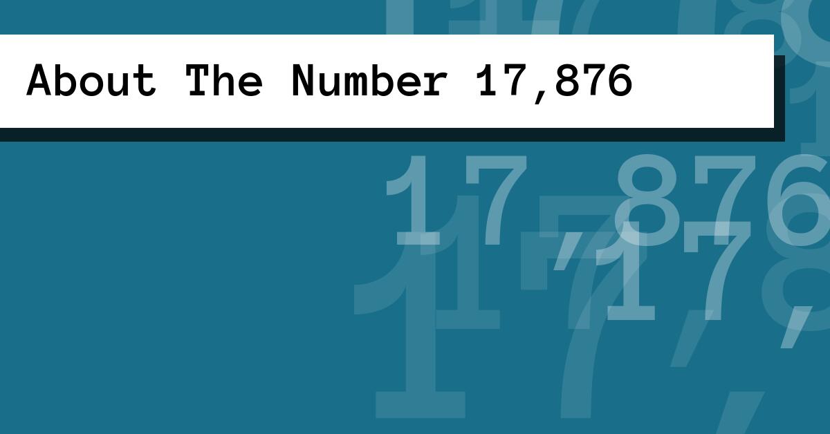 About The Number 17,876