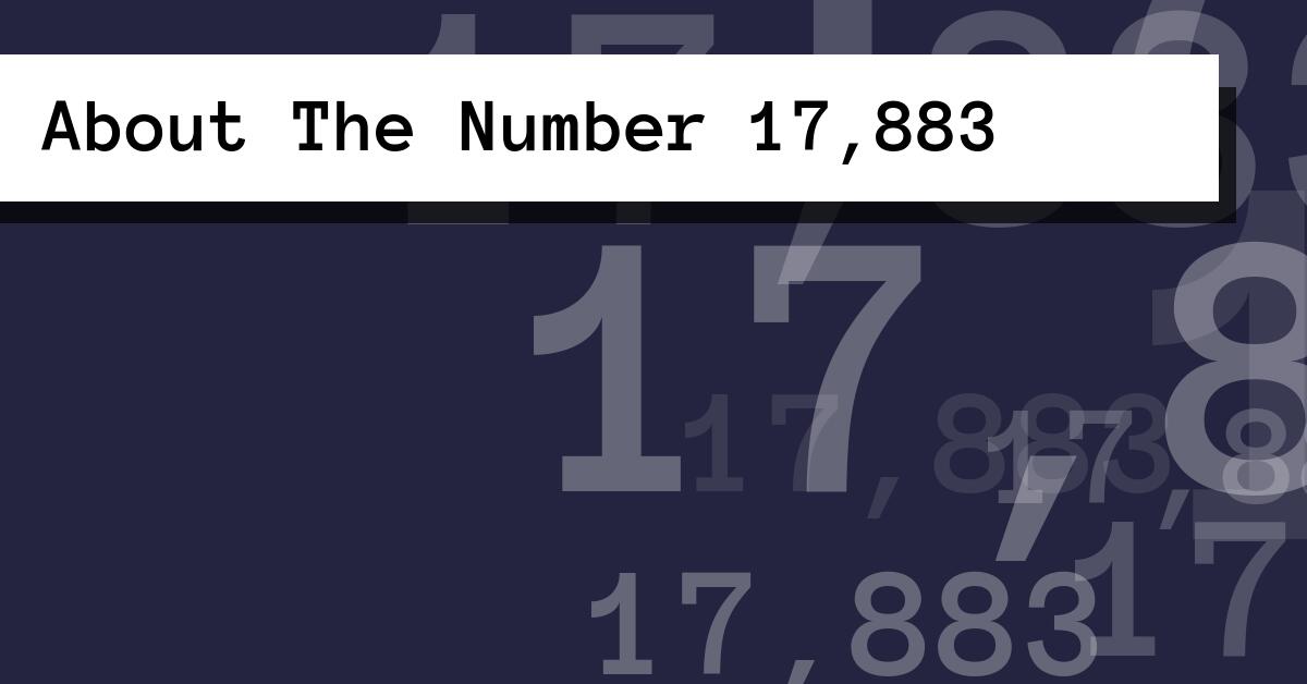 About The Number 17,883