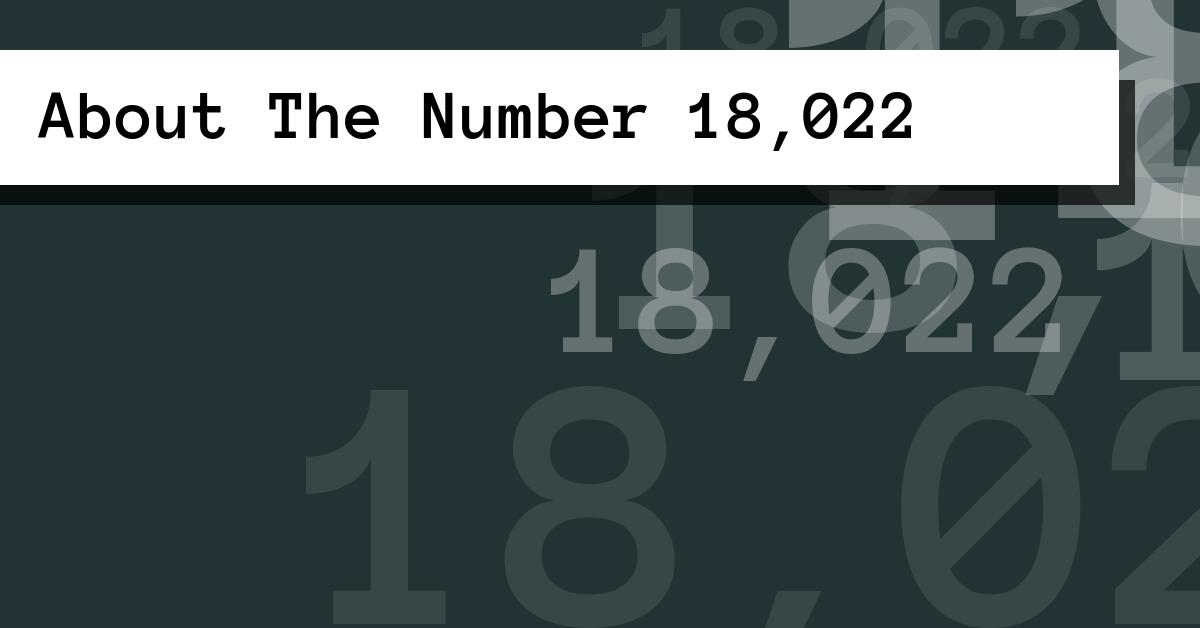 About The Number 18,022