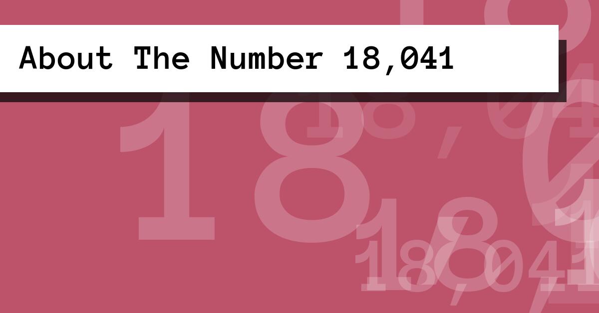 About The Number 18,041