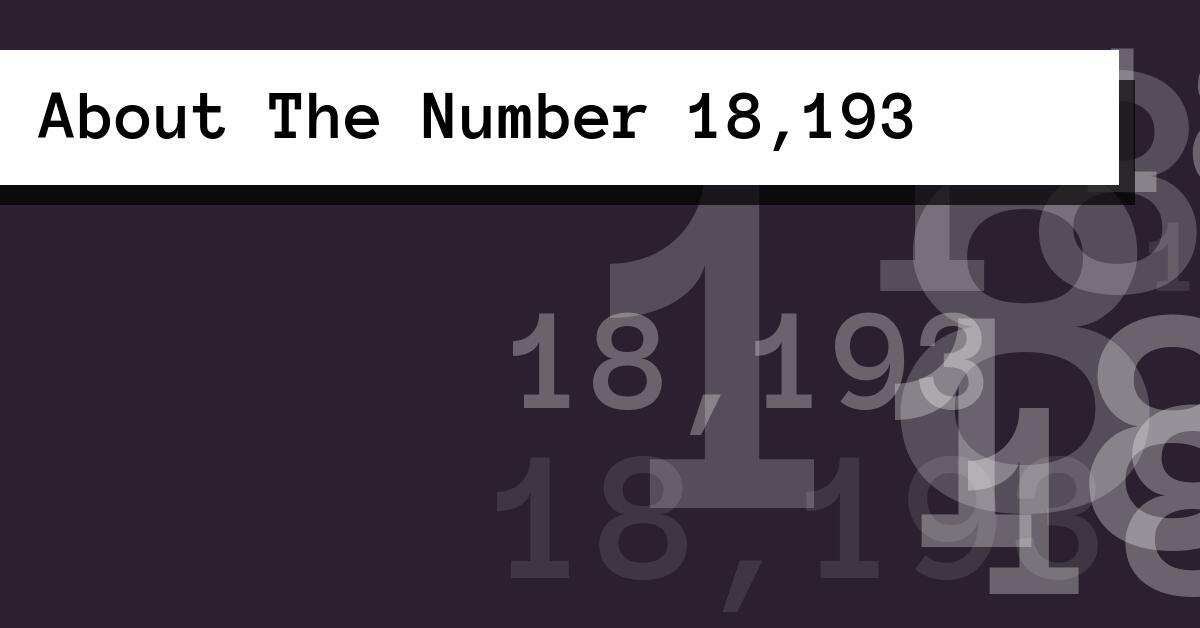 About The Number 18,193