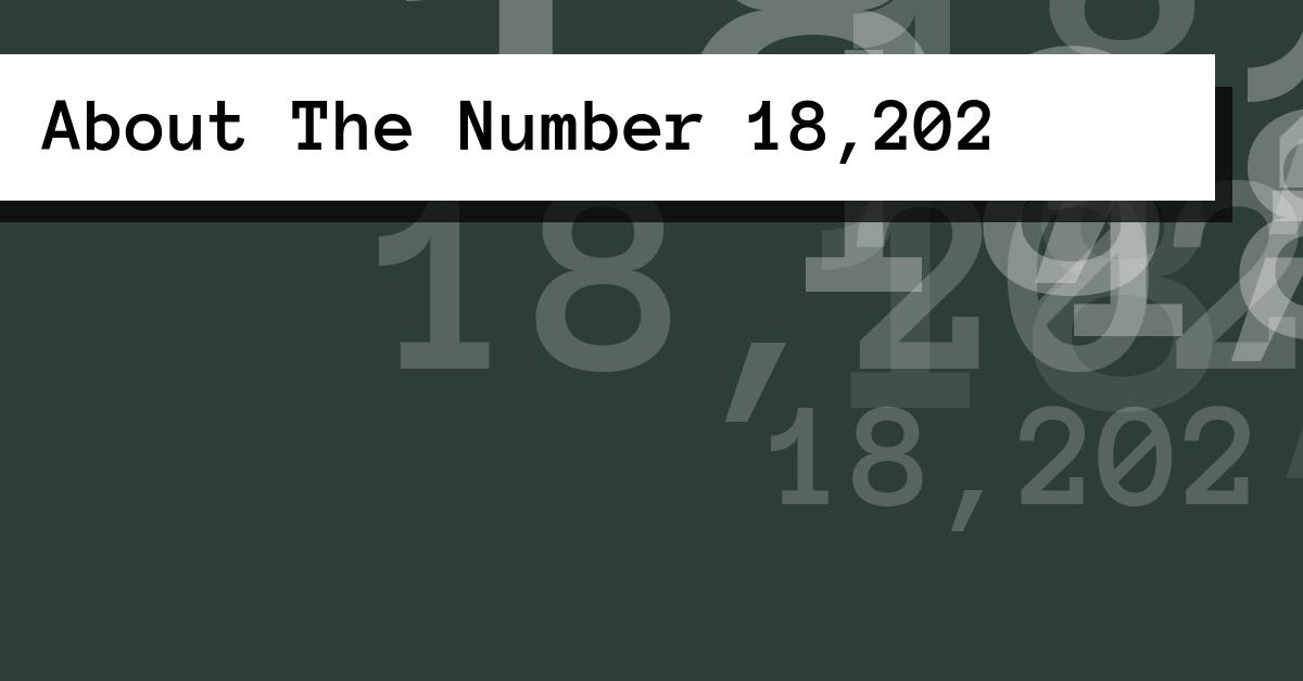 About The Number 18,202