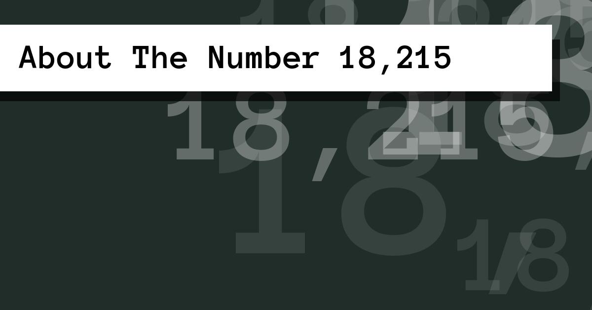About The Number 18,215