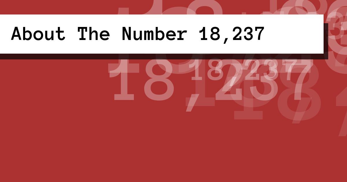 About The Number 18,237