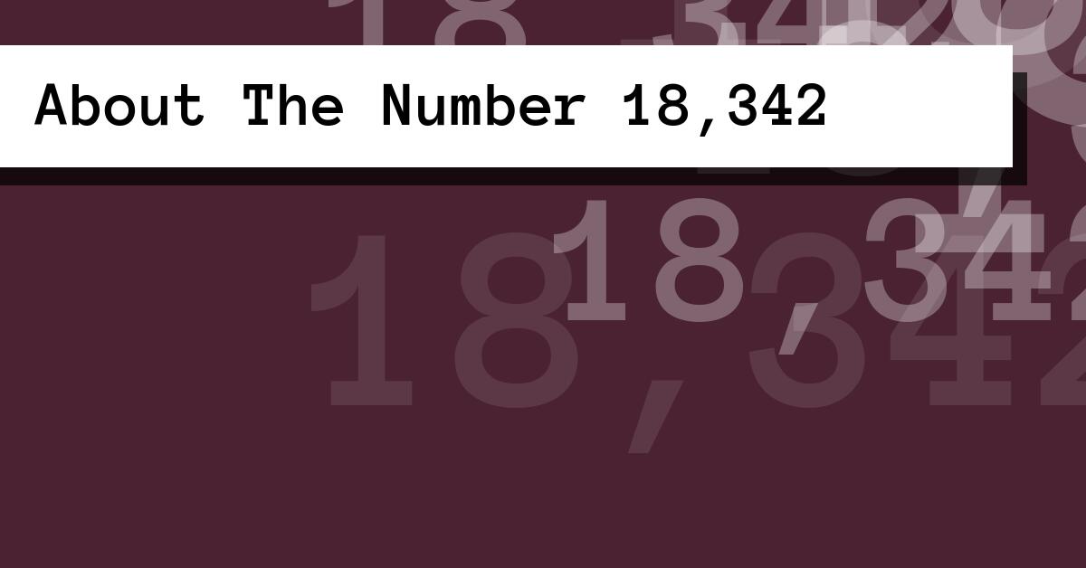 About The Number 18,342