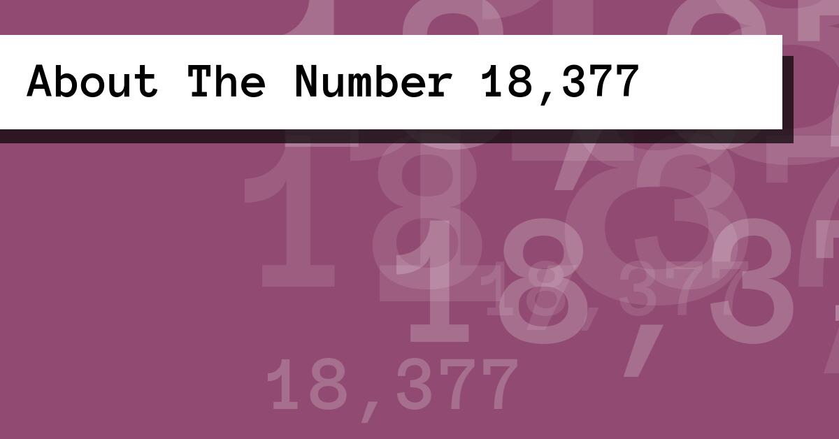 About The Number 18,377