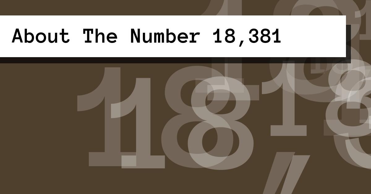 About The Number 18,381