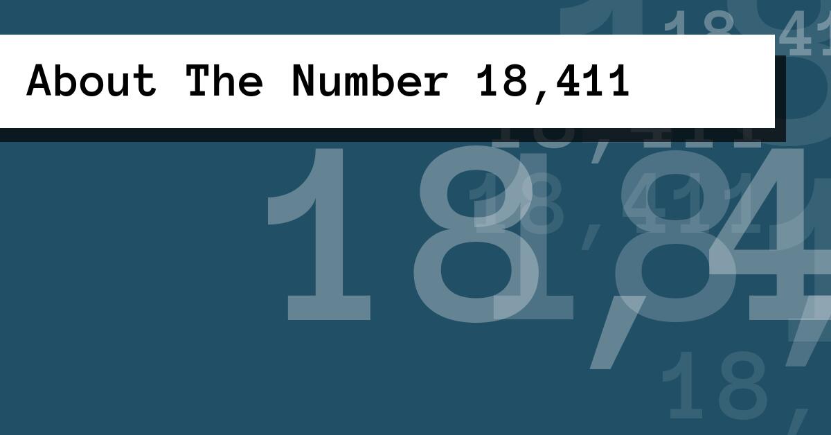 About The Number 18,411