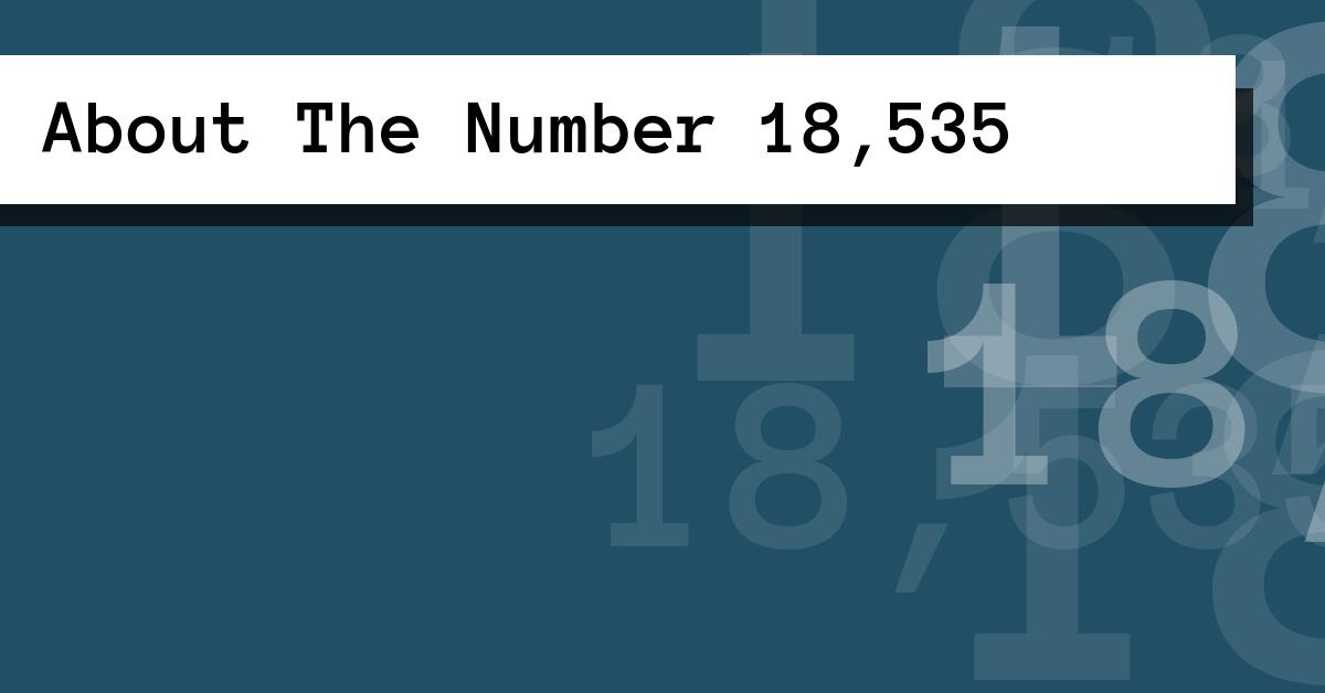 About The Number 18,535