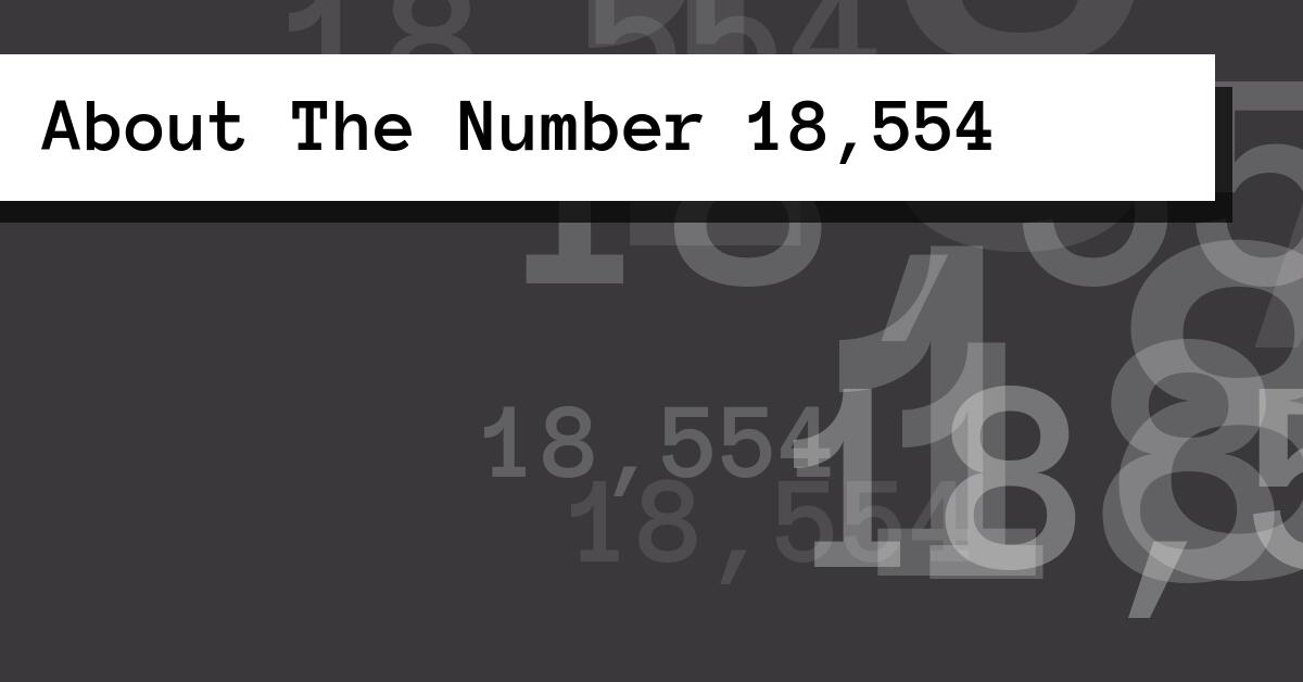 About The Number 18,554