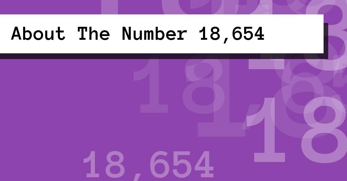 About The Number 18,654
