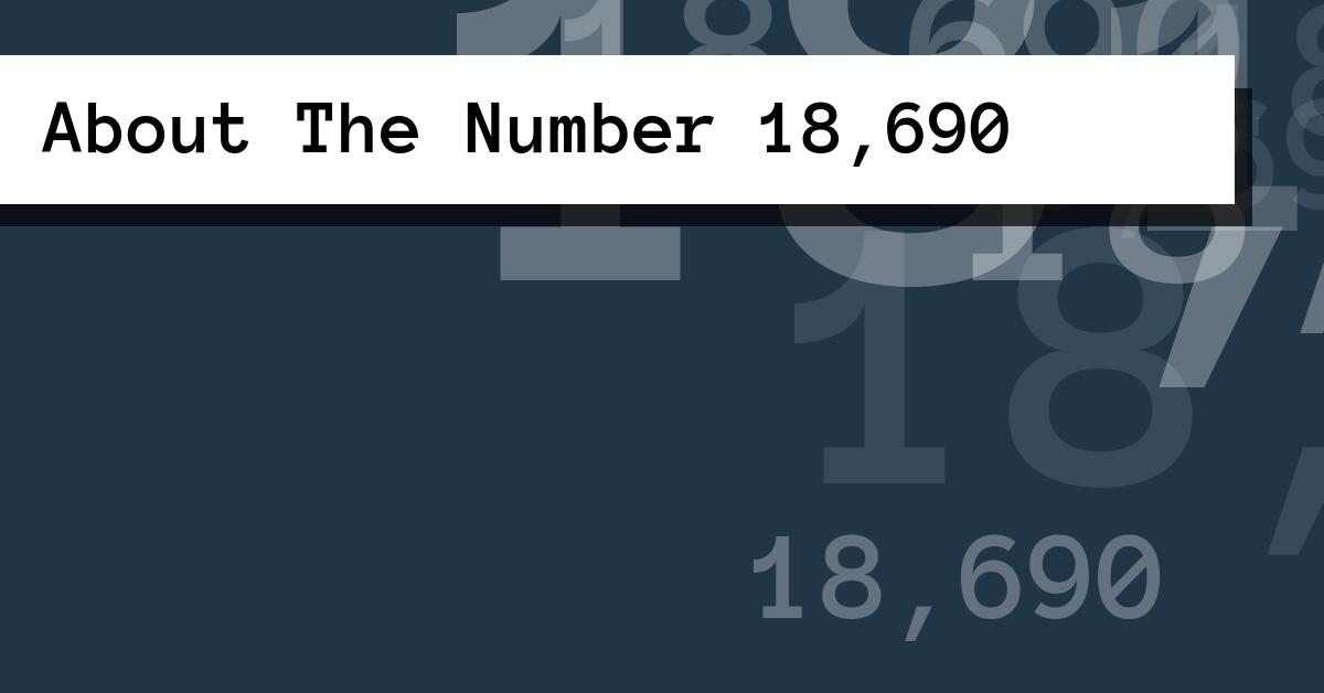 About The Number 18,690