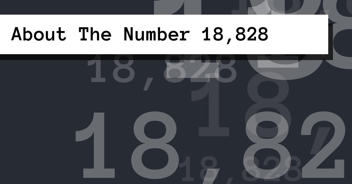 About The Number 18,828