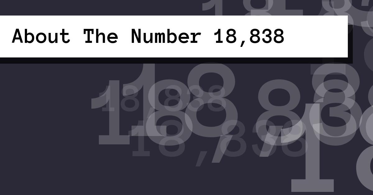 About The Number 18,838