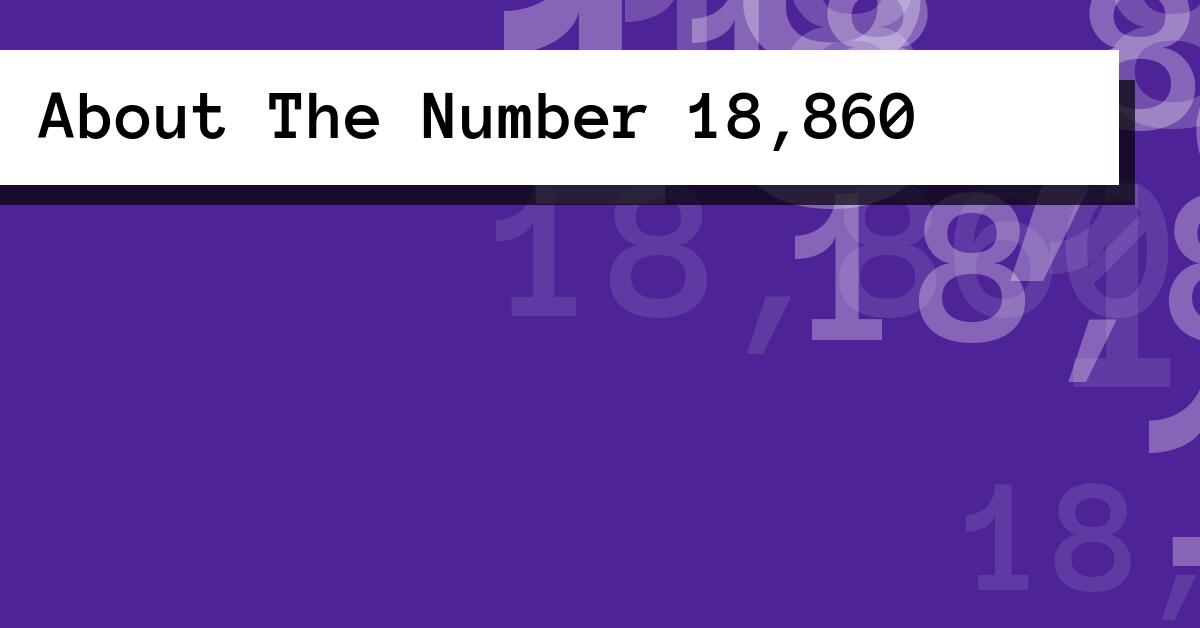 About The Number 18,860
