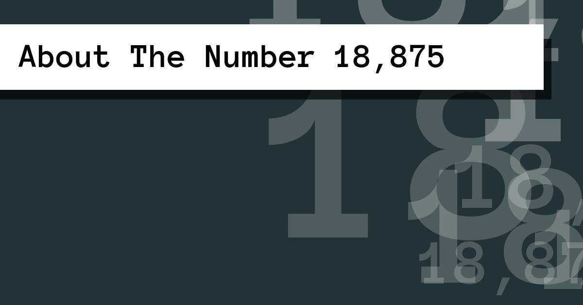 About The Number 18,875