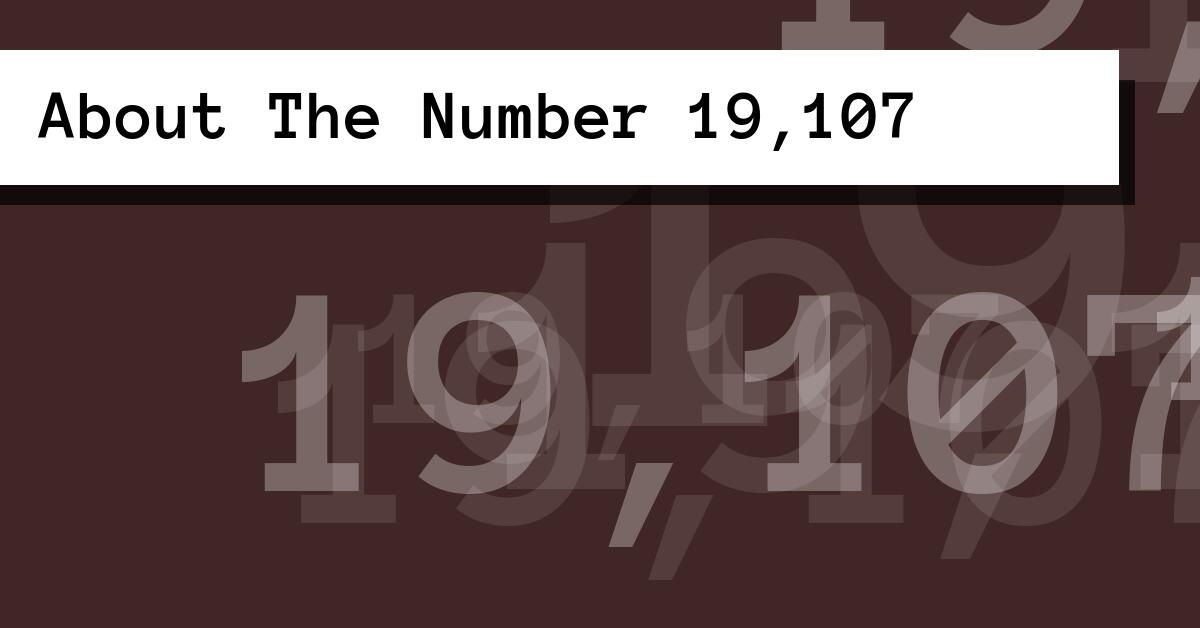 About The Number 19,107