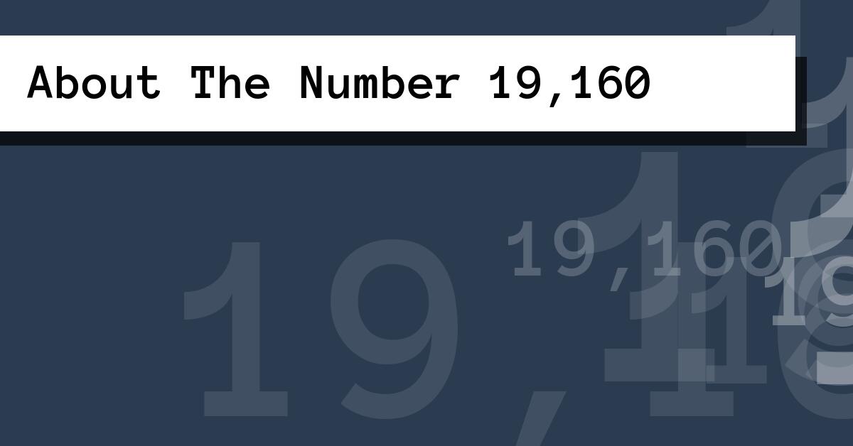 About The Number 19,160