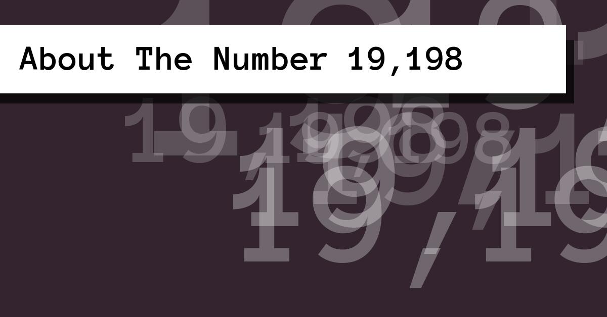 About The Number 19,198